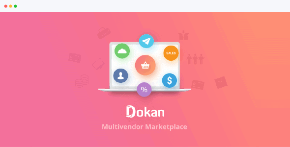 Dokan Pro – The Complete Multivendor E-Commerce Solution For Wordpress