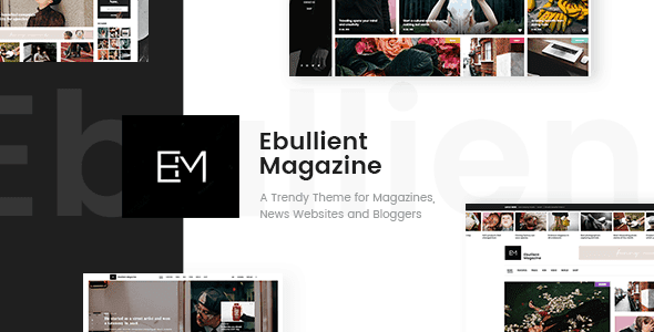 Ebullient – Modern News and Magazine Theme