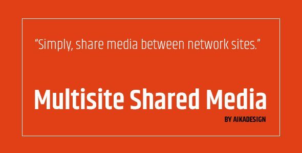 multisite-shared-media