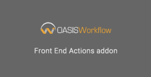 Oasis Workflow Front End Actions