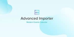 Modern Events Calendar – Advanced Importer Addon