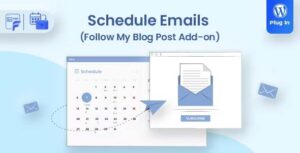 schedule-emails-follow-my-blog-post-addon